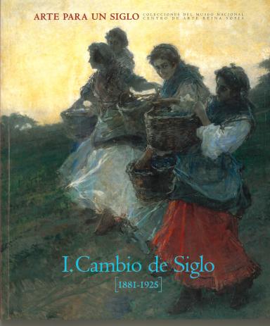 Arte para un siglo: Colecciones del Museo Nacional Centro de Arte Reina Sofía: I. Cambio de siglo 