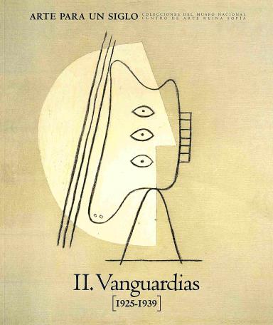 Arte para un siglo: Colecciones del Museo Nacional Centro de Arte Reina Sofía: II. Vanguardias