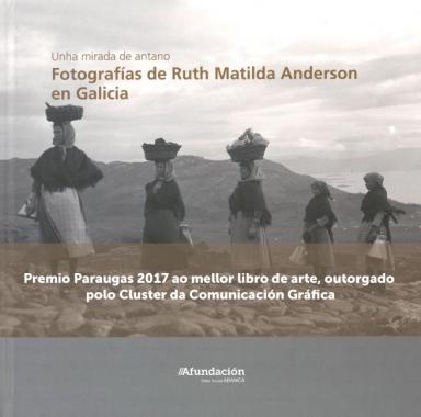 Unha mirada de antano: Fotografías de Ruth Matilda Anderson en Galicia