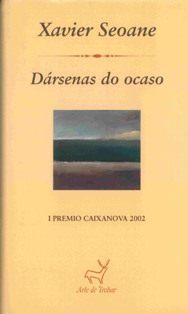Dársenas do ocaso (1999-2002)
