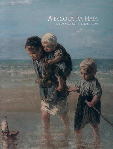 A escola da Haia: Obras mestras do Rijksmuseum