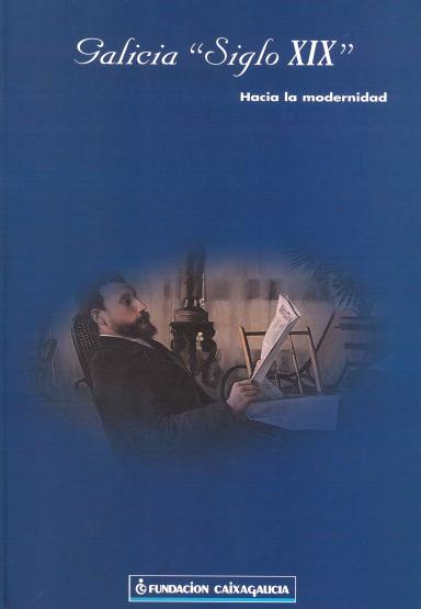 Galicia siglo XIX: Hacia la modernidad