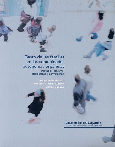 Gasto de las familias en las comunidades autónomas españolas: Pautas de consumo, desigualdad y convergencia