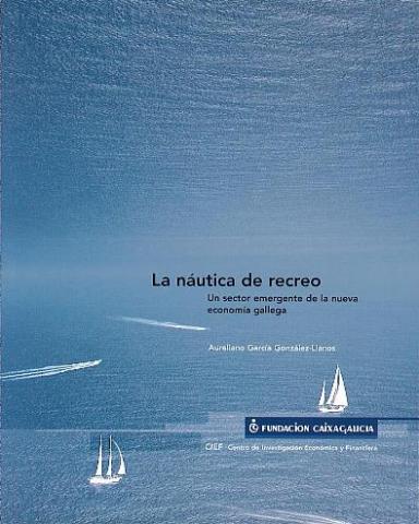 La náutica de recreo: Un sector emergente de la nueva economía gallega