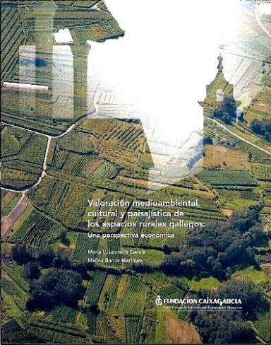 Valoración medioambiental, cultural y paisajística de los espacios rurales gallegos: Una perspectiva económica